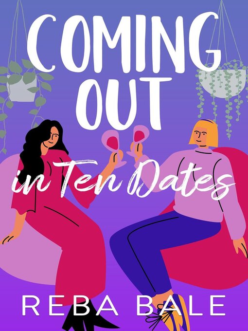 Title details for Coming Out in 10 Dates by Reba Bale - Wait list